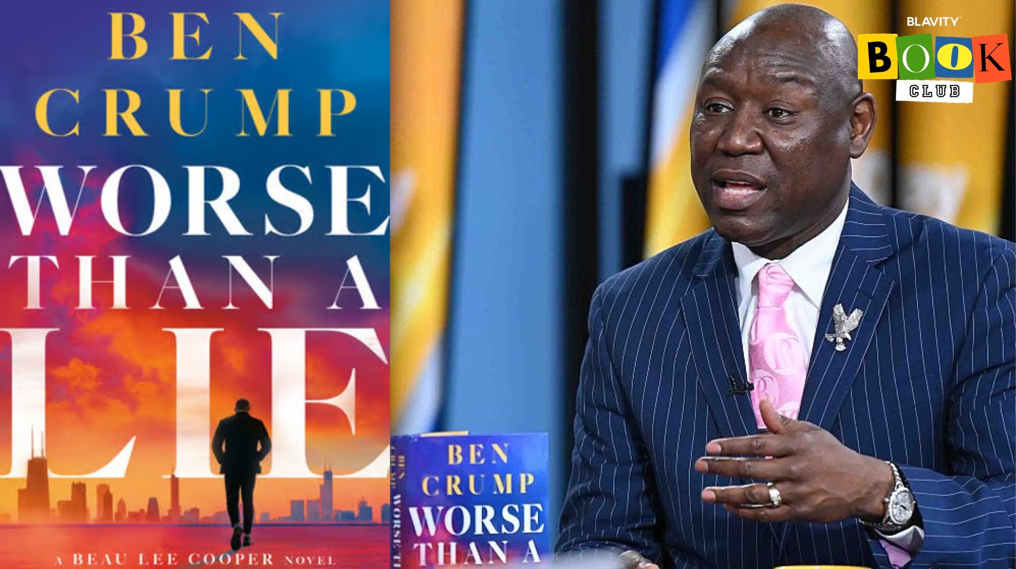 Ben Crump's 'Worse Than A Lie' Channels Real-Life Justice Into His New Legal Thriller Novel