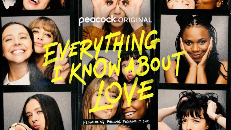 'Everything I Know About Love' Trailer: Peacock Drops First Look For Its 2012-Set Series On Friendship And Heartache