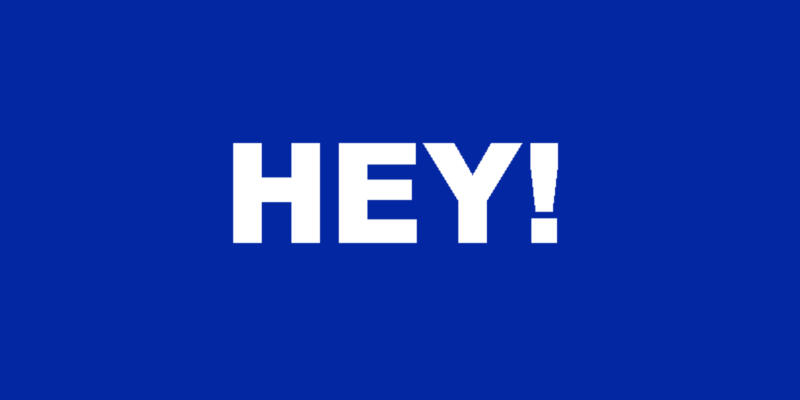 HEY