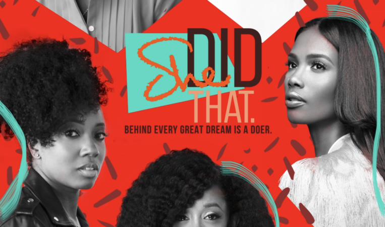 'She Did That': Doc Celebrating Black Female Entrepreneurship Now On Netflix