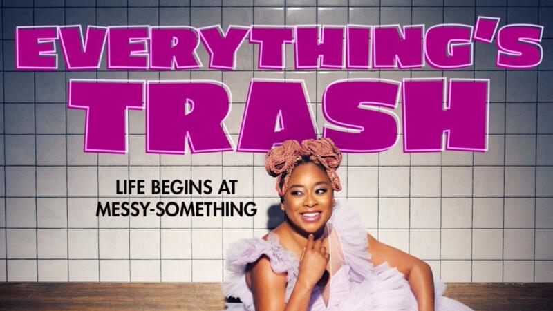 'Everything’s Trash': Freeform Series Starring And Written By Phoebe Robinson Drops First Trailer