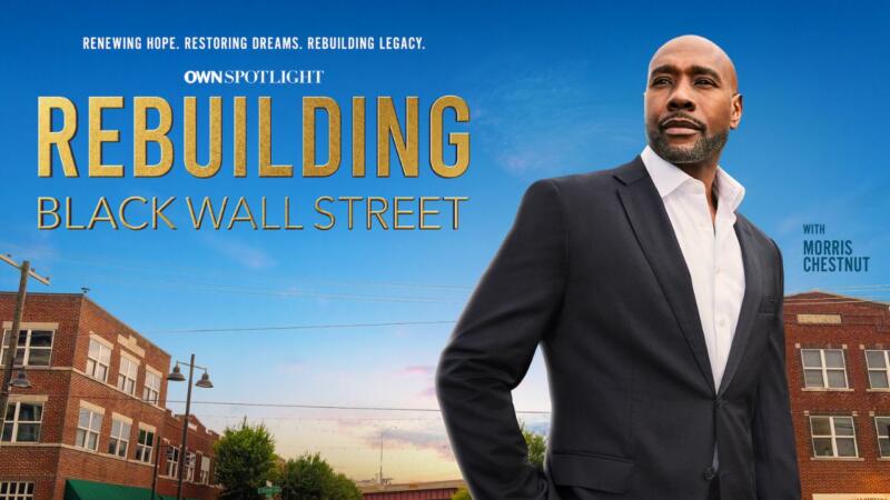 'Rebuilding Black Wall Street' Trailer: Morris Chestnut Hosts Upcoming OWN Docuseries On Revitalizing Greenwood