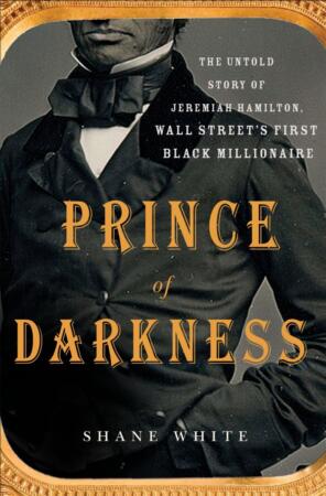 prince-of-darkness-the-untold-story-of-jeremiah-g-hamilton-wall-streets-first-black-millionaire