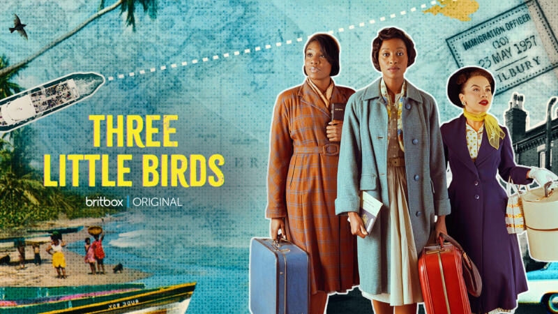 'Three Little Birds' Trailer: BritBox's New Series On Two Sisters Heading To The UK From Jamaica In The 1950s